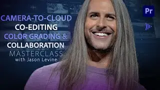 Video Masterclass | Camera-to-Cloud, Co-Editing, Color Collanbs