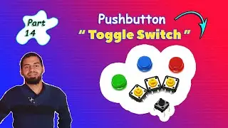 Arduino Tutorial 14- Using a Pushbutton as a Toggle Switch