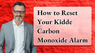 How to Reset Your Kidde Carbon Monoxide Alarm