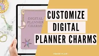 Customize your Digital Planner Charms