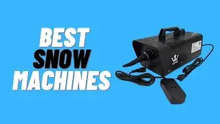 Top 5 Best Snow Machines  – Guide Reviews 2022