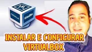 COMO CRIAR MAQUINA VIRTUAL COM VIRTUALBOX