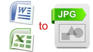 How to Convert Word and Excel to JPEG