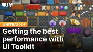 Getting the best performance with UI Toolkit | Unite 2024