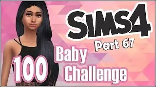 The Sims 4 : 100 Baby Challenge | Part 67 | New Home!