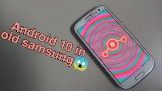 Android 10 in Samsung galaxy S3 neo | 2020