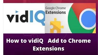 How to installation vidiq chrome extension