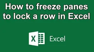 How to freeze panes to lock a row in Excel