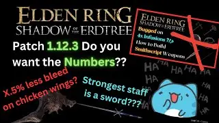 The Real 1.12.3 Patch Notes (and my poor Smithscript weapons) Elden Ring Shadow of the Erdtree