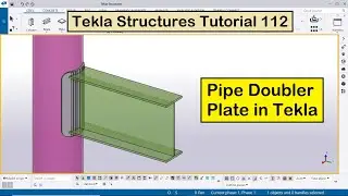 Tekla Structures Tutorial 112 | Pipe Doubler Plate in Tekla