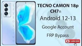 tecno camon 18p (ch7n) google account frp bypass without pc.