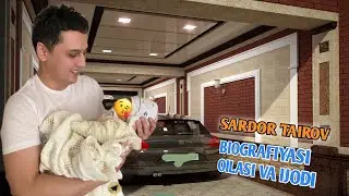 SARDOR TAIROV BIOGRAFIYASI OILASI VA IJODI HAQIDA BILASIZMI