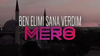 MERO - Ben Elimi Sana Verdim (Official Video)