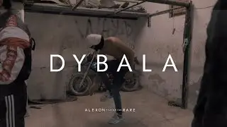 Alexon - Dybala feat. Rare (Clip officiel)