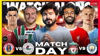 East Bengal v Mohun Bagan | Liverpool v Man City LIVE Watchalong & Reaction