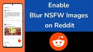 How to Blur NSFW Image on Reddit App?