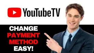 HOW TO CORRECTLY CHANGE YOUTUBE TV PAYMENT METHOD 2024! (FULL GUIDE)