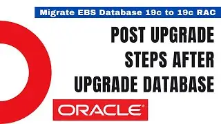 Post Upgrade Steps After Upgrade database from 12c to 19.12