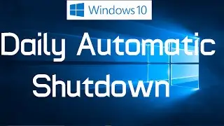 How to schedule daily automatic shutdown in Windows 10 (Simple Method)