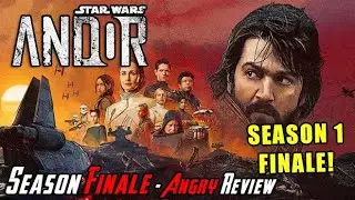 Star Wars Andor - Season 1 Finale! - Angry Review