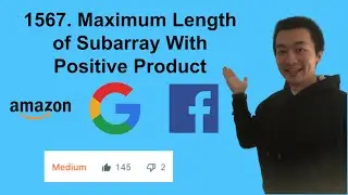 LeetCode 1567. Maximum Length of Subarray With Positive Product - Interview Prep Ep 96