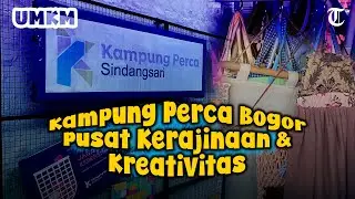 Mengintip Kampung Perca Bogor, Oase Kreativitas yang Menggerakkan Ekonomi Warga di Masa Pandemi