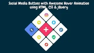 Social Media Buttons with Awesome Hover Animation using HTML, CSS & jQuery