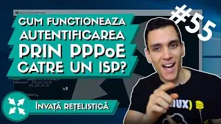 👥 Cum functioneaza Autentificarea prin PPPoE catre un ISP ? | Invata Retelistica Ep. 55