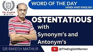 Ostentatious | Word of the Day | The English Mentor |  #learnenglish #english #vocabulary