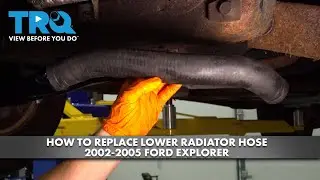 How to Replace Lower Radiator Hose 2002-2005 Ford Explorer