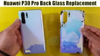 Huawei P30 Pro Back Glass Replacement