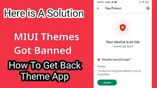 Get Back Miui Themes App On Your Xiaomi Phone Easily | Why Google Ban Miui Themes App???