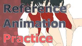 [Livestream] Animation From Reference Practice (August 27th)