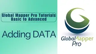 How to Easily Import Layers into Global Mapper Pro? | Step-by-Step Tutorial