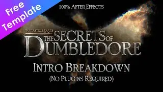 Fantastic Beasts Secrets of The Dumbledore Intro Breakdown || 100% AE