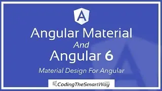 Angular Material And Angular 6 - Material Design For Angular