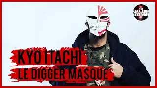 KYO ITACHI, le digger masqué 🎭