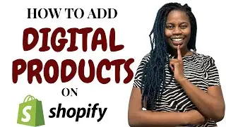 HOW TO ADD A DIGITAL PRODUCTS WITH DIGITAL DOWNLOAD ON SHOPIFY