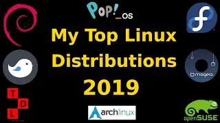 MY TOP LINUX DISTRIBUTIONS | 2019