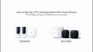 How to Set up a TP-Link Kasa Smart Wire Free Camera