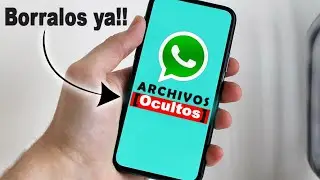 Como Borrar ARCHIVOS OCULTOS de WhatsApp