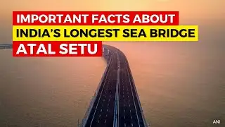 Atal Setu - Longest Sea Bridge In India - Mumbai Trans Harbour Link Inauguration 