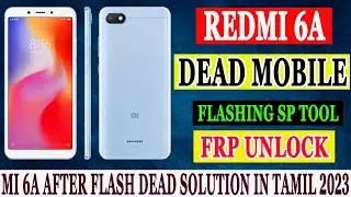 Redmi 6A Dead Mobile Flashing SP Tool | Mi 6A Flash Dead Solution (TAMIL)