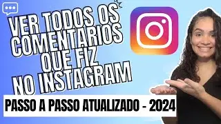 Como Ver Todos os Meus Comentários no Instagram