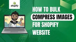 How To Bulk Compress Shopify Product Images For Free