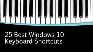 25 Best Keyboard Shortcuts for Microsoft Windows 10 | The Teacher