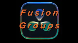 DaVinci Resolve 19 - Fusion Groups