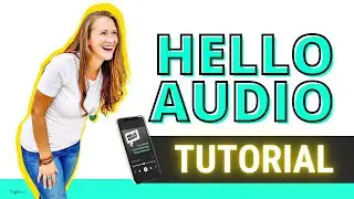 How to Use Hello Audio: Demo and Complete Tutorial