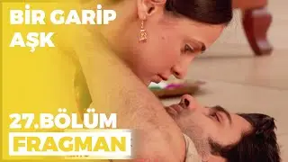 Bir Garip Aşk 27. Bölüm Fragmanı - 17 Ekim Pazartesi