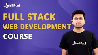 Full Stack Web Development Course |Full Stack Web Developer Course|Web Developer Course |Intellipaat